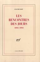 Livres de bord / Claude Roy., 5, Les rencontres des jours, (1992-1993)