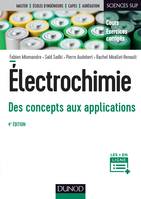 Électrochimie - 4e éd. - Des concepts aux applications, Des concepts aux applications