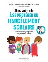 Le cabinet des émotions : Aidez votre ado à se protéger du harcèlement scolaire