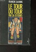 Le tour du tour par 36 détours