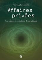 Affaires privées, Aux sources du capitalisme de surveillance