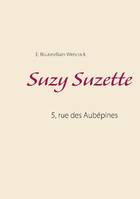 5, rue des aubépines, 3, Suzy Suzette, Roman