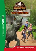 Jurassic world, camp Cretaceous, 3, Jurassic World, la colo du crétacé 03 - Sur la piste des dinosaures, Sur la piste des dinosaures