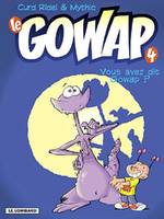 4, Le Gowap / Vous avez dit Gowap ?