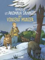 Approche les animaux sauvages avec Vincent Munier