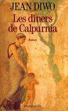 Les dîners de Calpurnia Diwo, Jean, roman