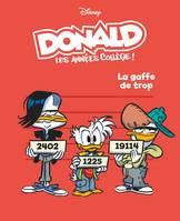 La gaffe de trop, Donald les années collège - Tome 4