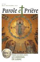 Parole et prière n°166 avril 2024, Prier un mois avec le cardinal de Lubac