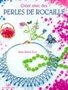 Créer avec des perles de rocaille