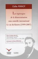 Les équivoques de la démocratisation sous contrôle international, Le cas du kosovo, 1999-2007