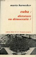 Cuba : dictature ou démocratie ? - Collection cahiers libres n°312-313.