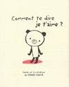 Comment te dire je t'aime ?