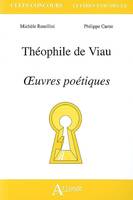 Théophile de Viau : Oeuvres poétiques