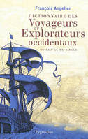 Dictionnaire des voyageurs et explorateurs occidentaux, Du XIIIe au XXe siècle