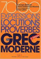7000 expressions, locutions et proverbes du grec moderne, 2E Ed