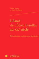 L'essor de l'École Eyrolles au XXe siècle, Technologies, professions et territoires