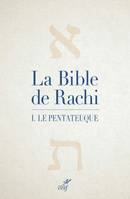 1, La Bible de Rachi - tome 1 Le Pentateuque