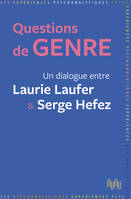 Questions de genre, Un dialogue entre Laurie Laufer et Serge Hefez