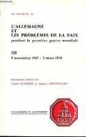 3, De la révolution soviétique à la paix de Brest-Litovsk, L'Allemagne et les problèmes de la paix pendant la première guerre mondiale - III : de la révolution sovietique a la paix de Brest-Litovsk (9 novembre 1917 - 3 mars 1918) - Publications de la S...