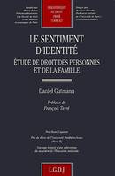 Le sentiment d'identité, étude de droit des personnes et de la famille