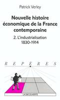 2, L'industrialisation, 1830-1914, Nouvelle histoire économique de la france contemporaine tome 2