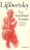 La troisième femme. Permanence et révolution du féminin, Permanence et révolution du féminin