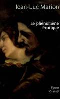 Le phénomène érotique, six méditations