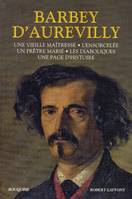 Oeuvres complètes Barbey d'Aurévilly - NE, L'ensorcelée, Un prêtre marié, Les diaboliques, Une page d'histoire