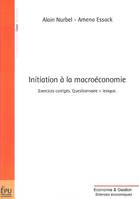 Initiation à la macroéconomie - exercices corrigés, questionnaire, lexique, exercices corrigés, questionnaire, lexique