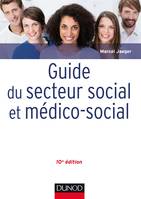 Guide du secteur social et médico-social - 10e éd., Professions, institutions, concepts