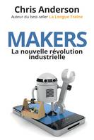 Makers, La nouvelle révolution industrielle