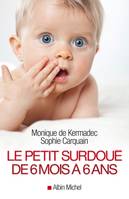 Le petit surdoué de 6 mois à 6 ans