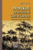 Promenade sur les Côtes du Golfe de Gascogne, (édition présentée et annotée par Jean-Jacques Taillentou)