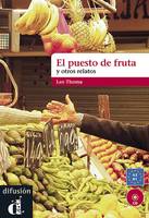 El puesto de fruta, y otros relatos