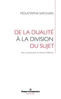 De la dualité à la division du sujet