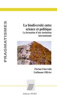 La biodiversité entre science et politique, La formation d'une institution internationale