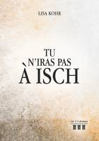 Tu n'iras pas à Isch