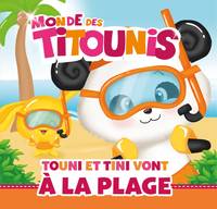 Monde des Titounis, Titounis -  Touni et Tini vont à la plage