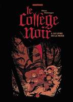 Le collège noir, Tome 03, Le livre de la neige