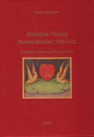 Anthoine Vérard, Parisian Publisher, 1485-1512 : Prologues, Poems and Presentations