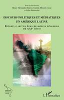 Discours politiques et médiatiques en Amérique latine, Retour(s) sur les deux premières décennies du xxie siècle