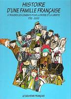 Histoire d'une famille française, à travers les combats pour la patrie et la liberté, 1792-2000