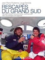 Rescapés du Grand Sud, Vendée Globe, Around Alone, les secrets des sauvetages de légende