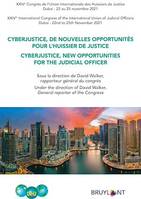 Cyberjustice, de nouvelles opportunités pour l'huissier de justice / Cyberjustice, new Opportunities for the Judicial Officer, XXIVe Congrès de l’Union Internationale des Huissiers de Justice – Dubai - 22 au 25 novembre 2021