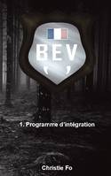 B.E.V, Programme d'intégration