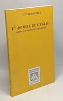 L'histoire de l'église : science humaine ou théologie, science humaine ou théologie ?