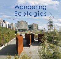 Wandering ecologies, A plantsman's journey. The Landscape Architecture of Charles Anderson;