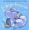 Les grands voyages d'Eliott et Louna, Frigo banquise (Le)