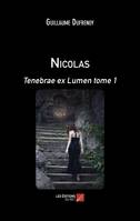 Nicolas, Tenebrae ex Lumen tome 1