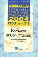 Annales corrigées, commentées et actualisées 2004, 2, Économie et comptabilité, DESCF, épreuve n° 2